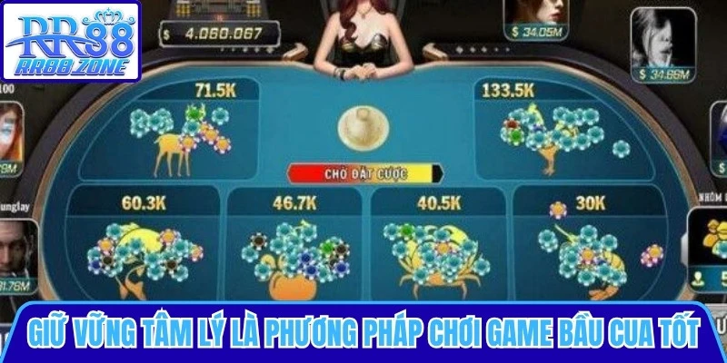 Giữ vững tâm lý là phương pháp chơi game bầu cua tốt nhất